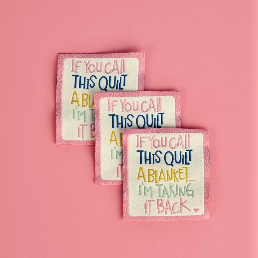 Woven Garment Labels 3-Pack - If You Call This Quilt