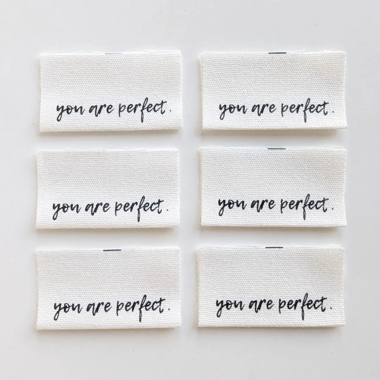 Woven Garment Labels 6-Pack - You Are Perfect