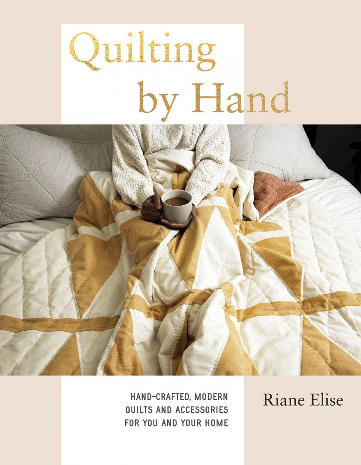 Quilting by Hand by Riane Elise | Book